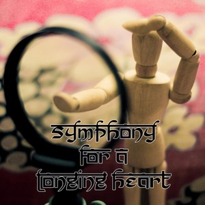 Symphony for a Longing Heart