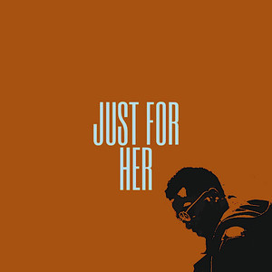 Just for Her (Explicit)