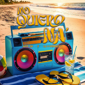 No quiero na (Explicit)