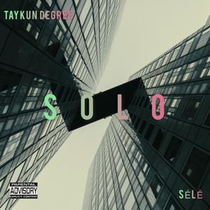 SOLO (feat. Sélé) (Explicit)