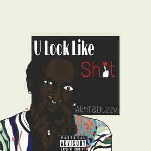 U LOOK LIKE A SHIT