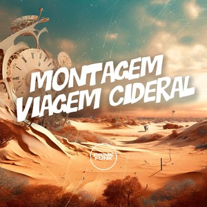 Montagem Viagem Cideral (Explicit)
