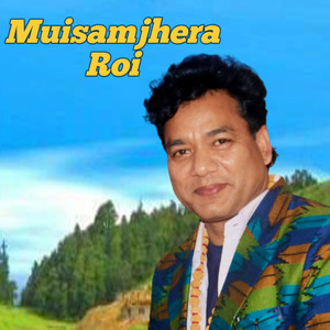 Muisamjhera Roi