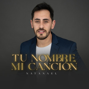 Tu nombre, Mi canción