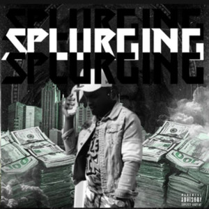 SPLURGING (Explicit)