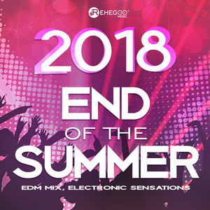 End of the Summer 2018: EDM Mix, Electronic Sensations