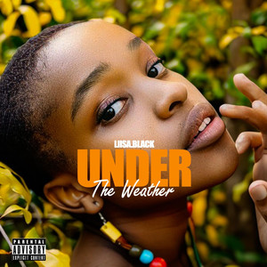 Under The Weather (Explicit)