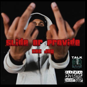 Slide Or Provide (feat. CBC Jay) [Explicit]