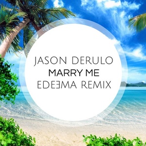 Marry Me (Edeema Remix)