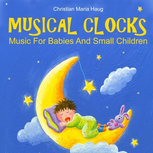 Musical Clocks: Music for Babies and Small Children