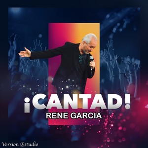 ¡Cantad! (Version Estudio)