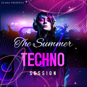 Acuna Presents the Summer Techno Session (Explicit)