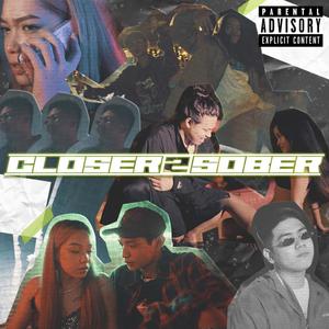 Closer 2 Sober(feat. Ramleb) (Explicit)