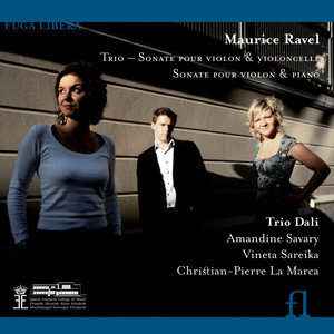 Ravel: Trio, Sonate pour violon et violoncelle & Sonate pour violon et piano