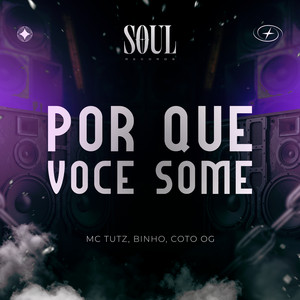 Porque Você Some (Explicit)