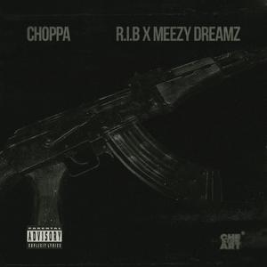 CHOPPA (feat. Meezy Dreamz) [Explicit]