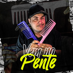 Vem no Pente (Explicit)