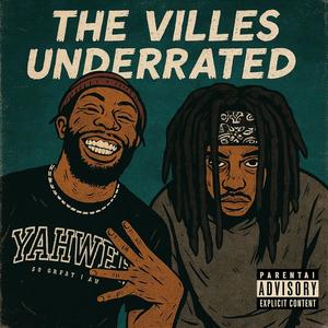 The Villes Underrated (feat. Devdiedalone) (Explicit)