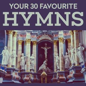 Your 30 Favourite Hymns