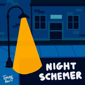 Night Schemer