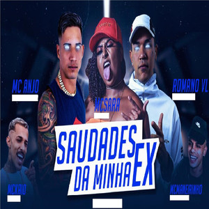 Saudades da Minha Ex(feat. MC Kaio & MC Maneirinho) (Explicit)