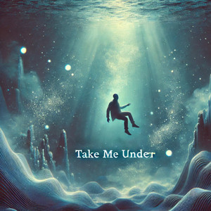 Take Me Under