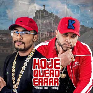 DJ CIRILO DE CAXIAS - Hoje Eu Quero Errar (Explicit)