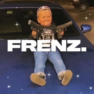 FRENZ. (Explicit)