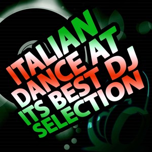 Italian Dance At Its Best DJ Selection