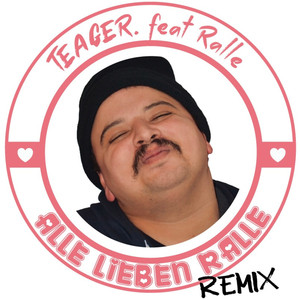 Alle Lieben Ralle (Remix)