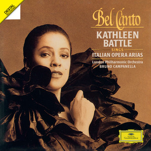 Bel Canto - Italian Opera Arias (Kathleen Battle Edition, Vol. 3)