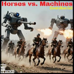 Horses vs. Machines (CavalryBlues Cut)