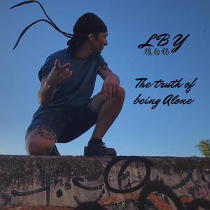 The Truth Of Being Alone (Explicit)