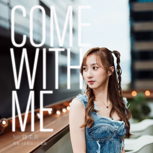 Come With Me