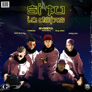 Si Tu Lo Dejas (feat. Bad Bunny, Farruko, Nicky Jam & King Kosa)