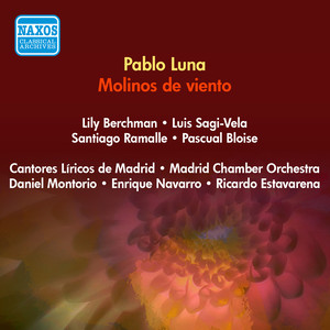 LUNA, P.: Molinos de viento (Zauzuela) [Berchman, Vela, Ramalle, Bloise] [1954]