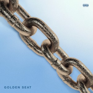 Golden Seat (Explicit)