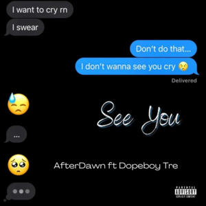 See You (feat. Dopeboy Tre) [Explicit]