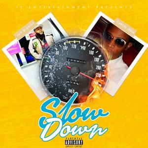 Slow it down(feat. Cartel Jerm & Hugo Rogers) (Explicit)