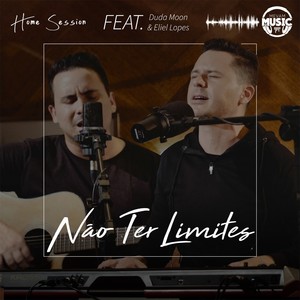 Home Session: Não Ter Limites