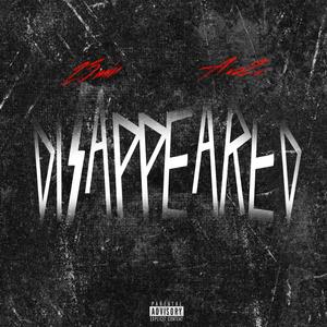 Disappeared (feat. Avo2x) [Explicit]