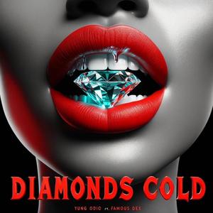 Diamonds Cold (feat. Famous Dexter) [Explicit]