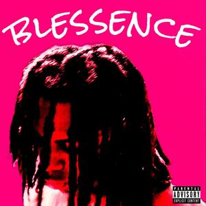 Blessence (Explicit)