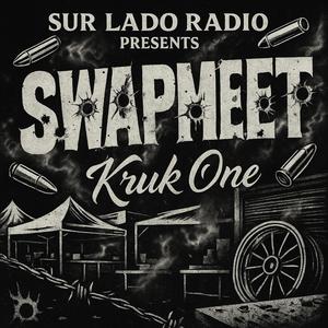 Swapmeet (feat. Kruk One) (Explicit)
