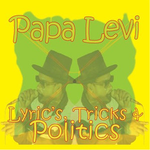 Lyrics, Tricks & Politics