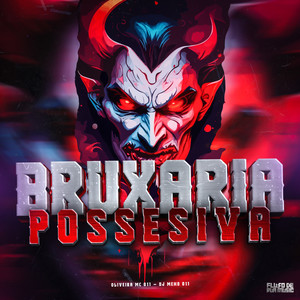 Bruxaria Possesiva (Explicit)