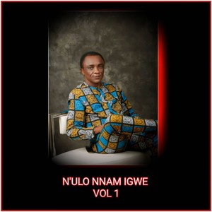 N'ULO NNAM IGWE VOL 1 SIDE A