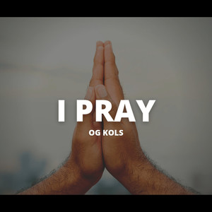 I Pray