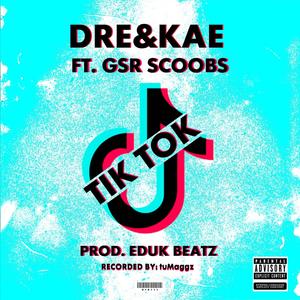 Tik Tok(feat. GSR Scoobs) (Explicit)