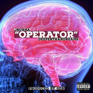 Operator (feat. Deeperthandreams) [Explicit]